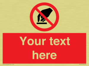 Custom Do Not Touch Sign